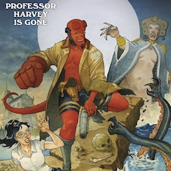 Dark Horse Comics Presents: "Hellboy and the B.P.R.D.: Professor Harvey is Gone" One-Shot